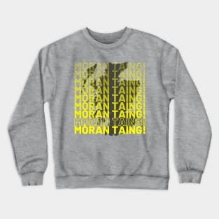 mòran taing! Many Thanks in Scottish Gaelic Crewneck Sweatshirt